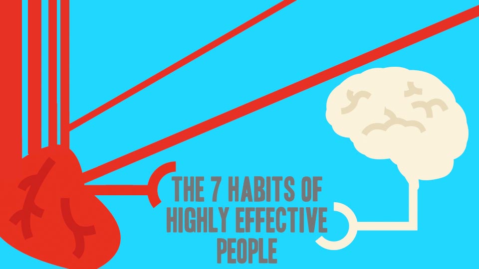 The 7 Habits of Highly Effective People