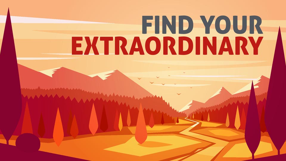 Find Your Extraordinary