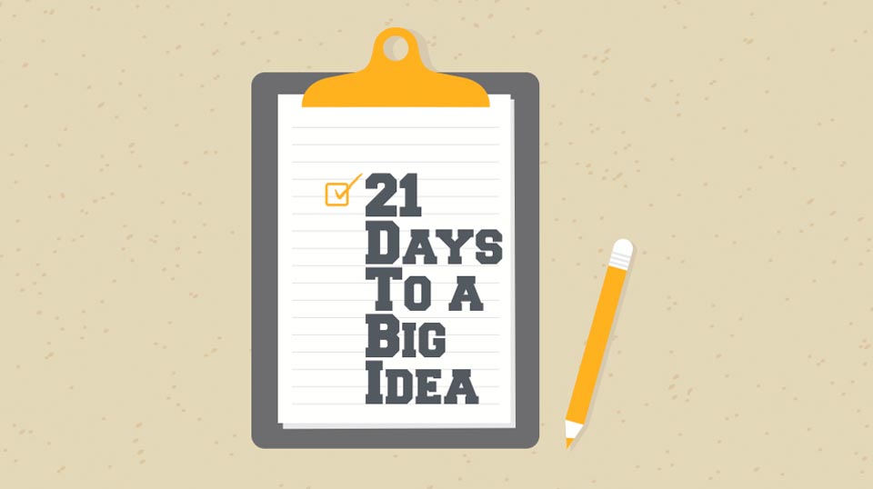 21 Days To A Big Idea