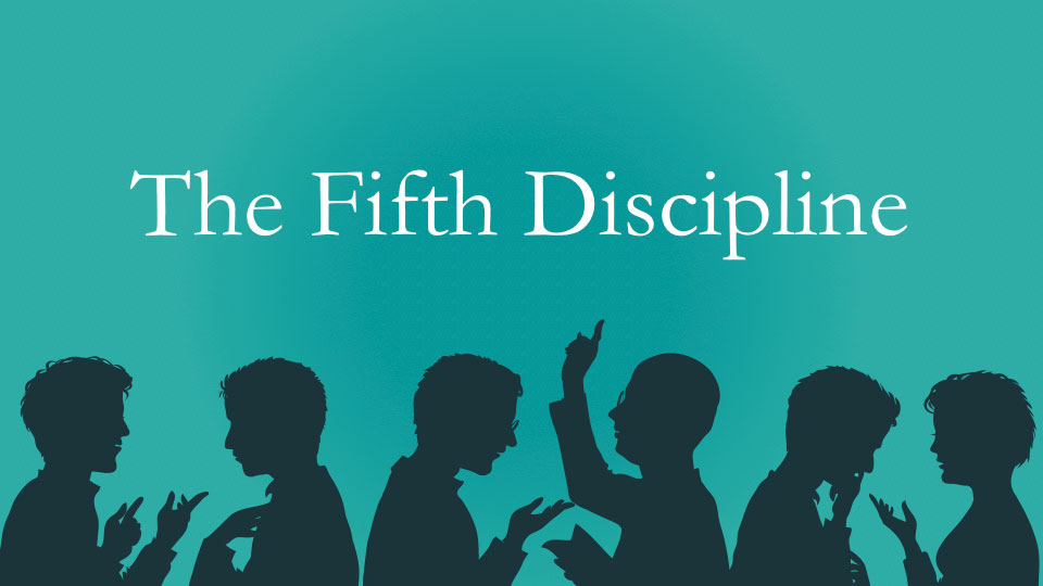 The Fifth Discipline