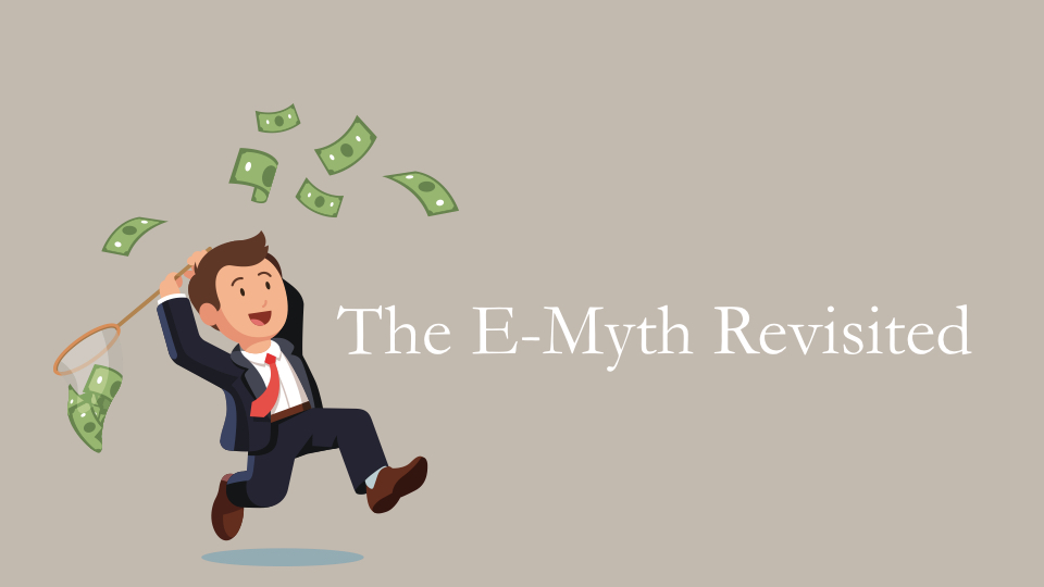 E-Myth Revisited