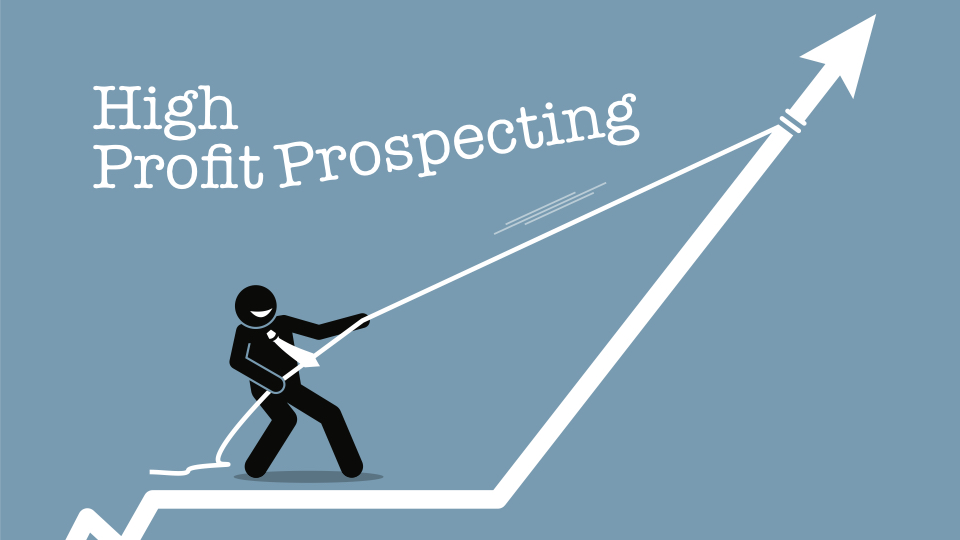 High-Profit Prospecting