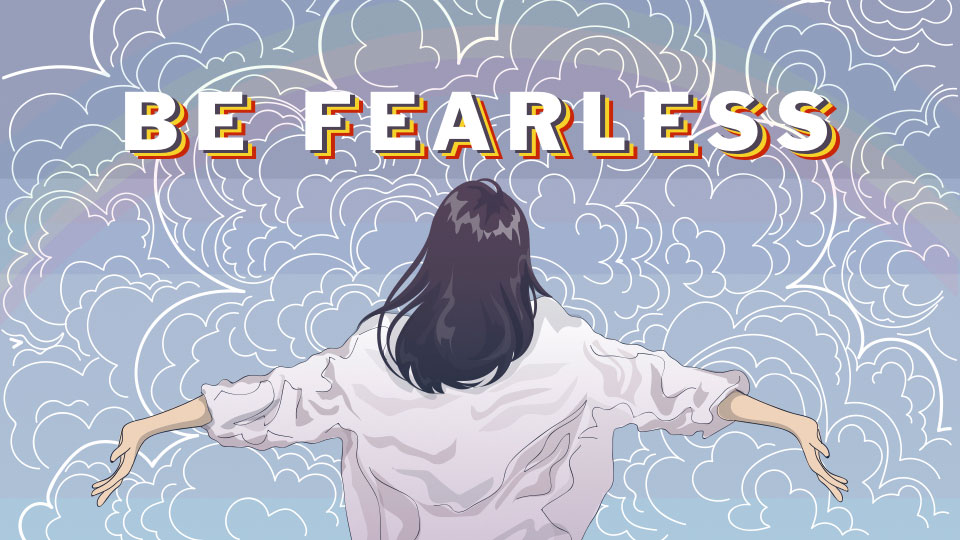 Be Fearless