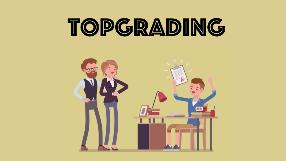 Topgrading